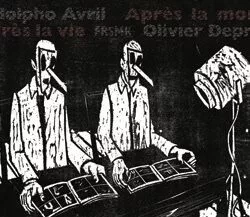 Après la mort, après la vie - Olivier Deprez & Adolpho Avril