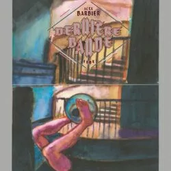 Dernière bande - Alex Barbier