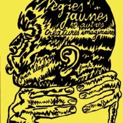 Nègres jaunes et autres créatures imaginaires -Yvan Alagbé