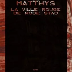 La Ville Rouge - Michaël Matthys