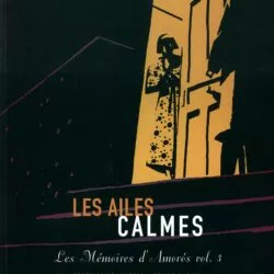Les Ailes calmes (Les Mémoires d'Amoros, vol.3) - Felipe H. Cava & Federico Del Barrio